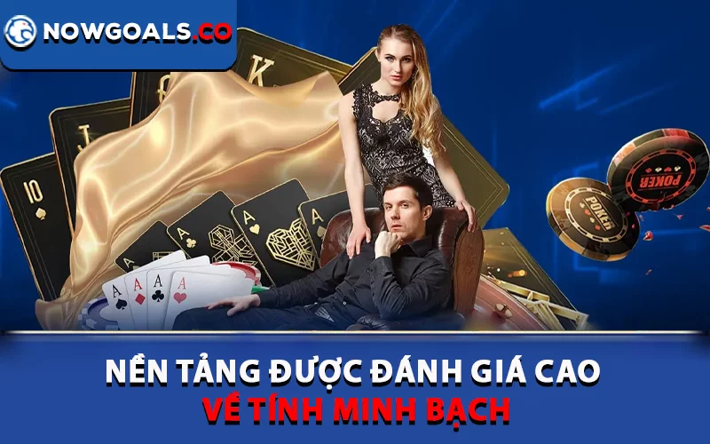 Nền tảng được đánh giá cao về tính minh bạch