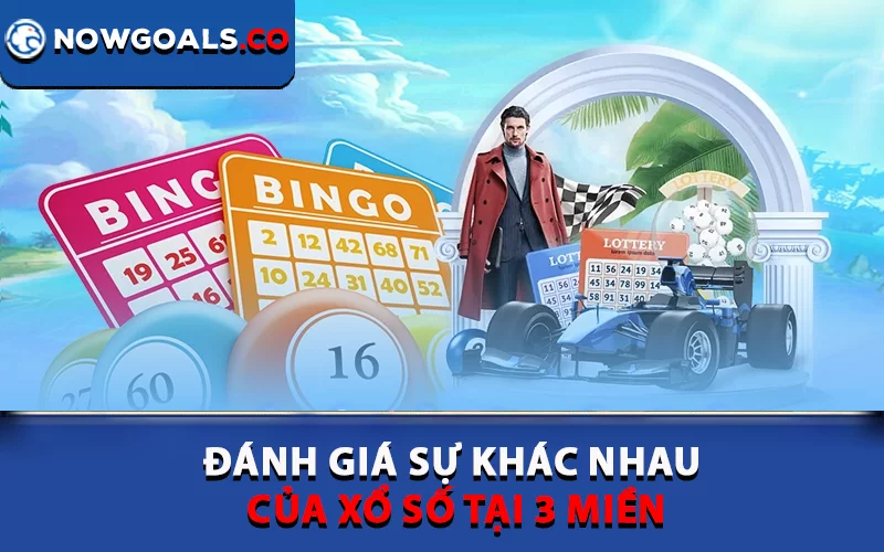 Đánh giá sự khác nhau của xổ số tại 3 miền