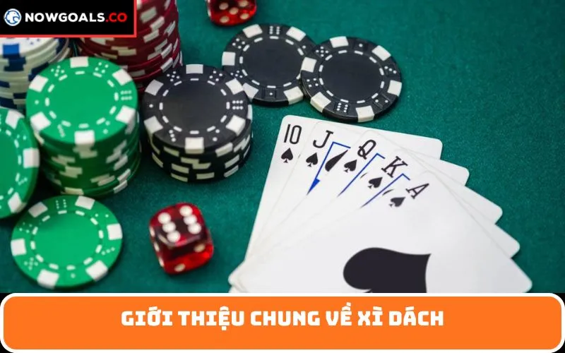 Giới Thiệu Chung Về Xì Dách