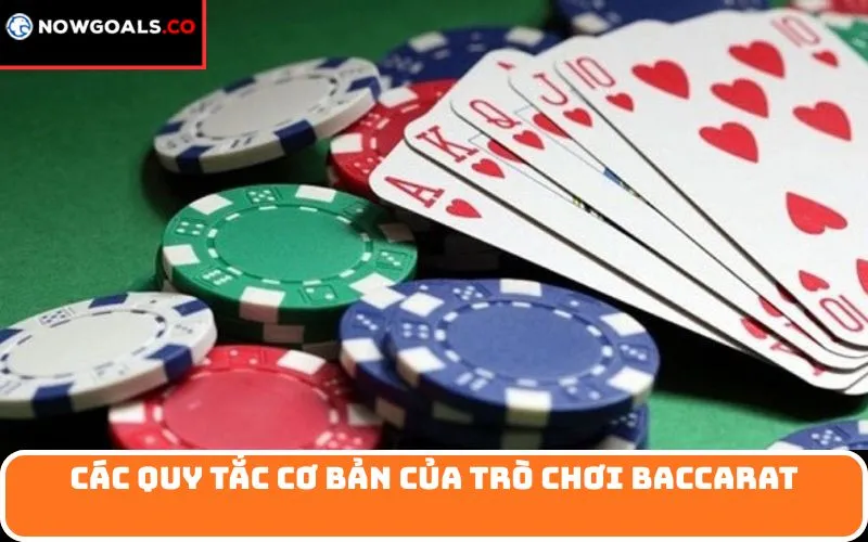 Các quy tắc cơ bản của trò chơi Baccarat