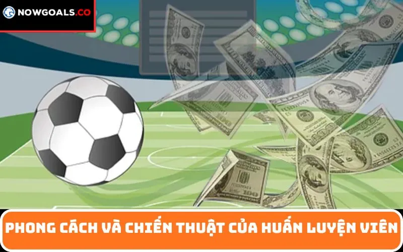 Phong cách và chiến thuật của huấn luyện viên