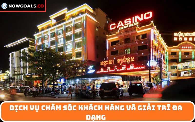 Dịch vụ chăm sóc khách hàng và giải trí đa dạng