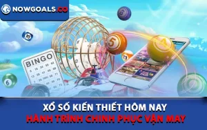 Xổ Số Kiến Thiết Hôm Nay - Hành Trình Chinh Phục Vận May