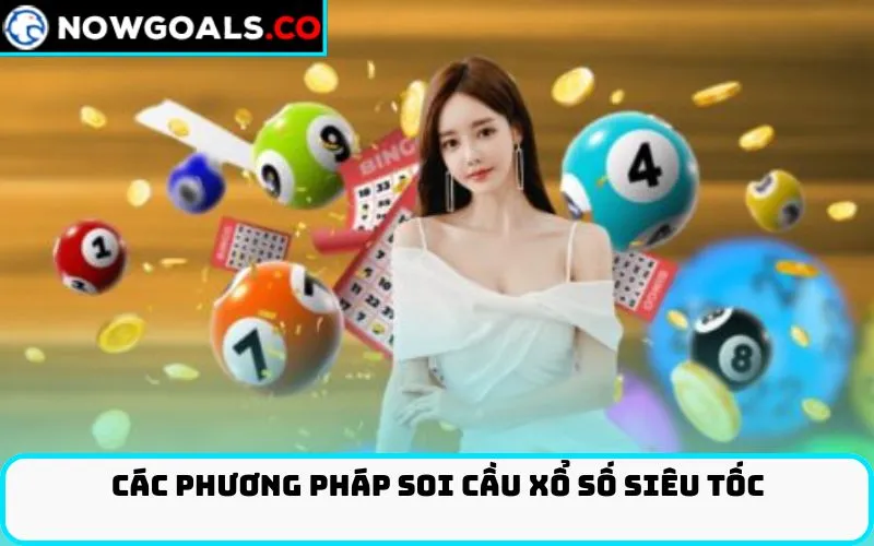 Các Phương Pháp Soi cầu xổ số siêu tốc