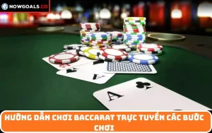 Hướng dẫn chơi Baccarat trực tuyến
