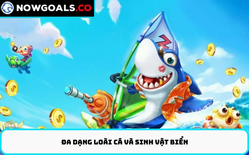 Đa dạng loài cá và sinh vật biển