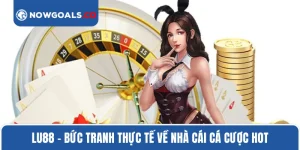 Lu88 – Bức Tranh Thực Tế Về Nhà Cái Cá Cược Hot